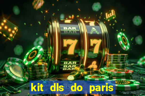 kit dls do paris saint germain